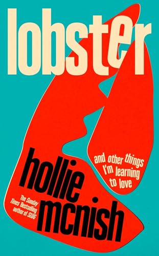 Lobster: And Other Things I’m Learning to Love
