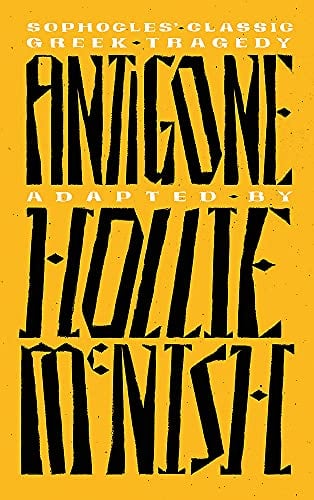 Antigone: A New Adaptation of the Classic Greek Tragedy