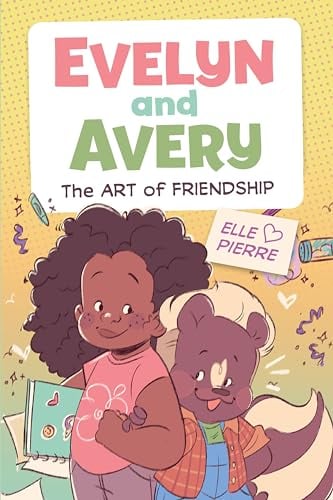 The Art of Friendship (Evelyn and Avery, Volume 1)