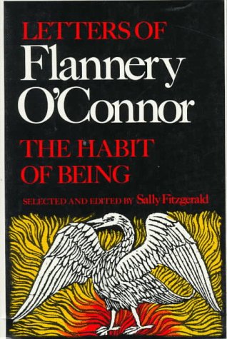 The Habit of Being: Letters of Flannery O'Connor