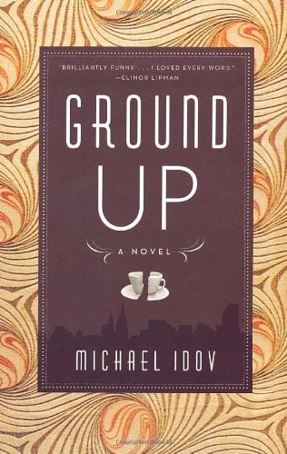 Ground Up: A Novel