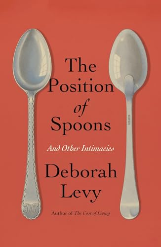 The Position of Spoons and Other Intimacies