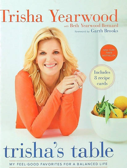 Trisha's Table: My Feel-Good Favorites for a Balanced Life