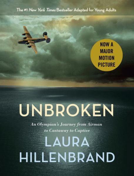 Unbroken An Olympian's Journey from Airman to Castaway to Captive (Youg Adult Adaptation)