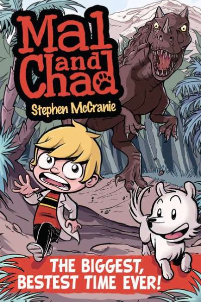 The Biggest, Bestest Time Ever! (Mal and Chad, Bk. 1)
