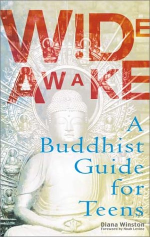 Wide Awake: A Buddhist Handbook for Teens