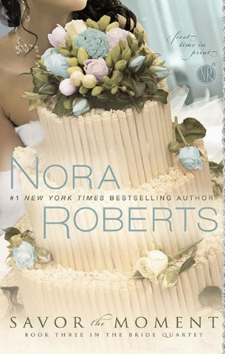 Savor the Moment (The Bride Quartet, Bk. 3)