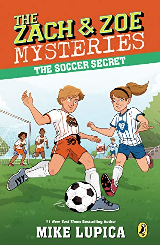 The Soccer Secret (The Zach & Zoe Mysteries, Bk. 4)