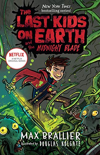 The Last Kids on Earth and the Midnight Blade (Bk. 5)