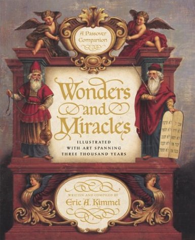 Wonders and Miracles: A Passover Companion