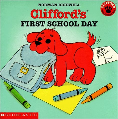 Clifford's First School Day (Clifford The Big Red Dog)