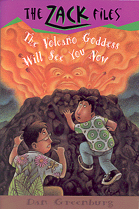 The Volcano Goddess Will See You Now (The Zack Files Bk. 9)