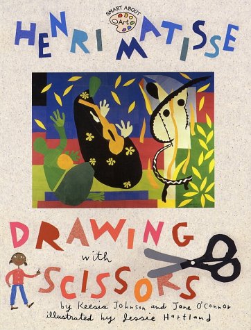 Henri Matisse: Drawing with Scissors (Smart About Art)