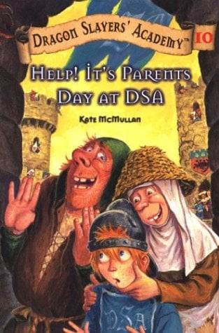 Help! It's Parents Day at DSA  (Dragon Slayers' Academy, Bk.10)