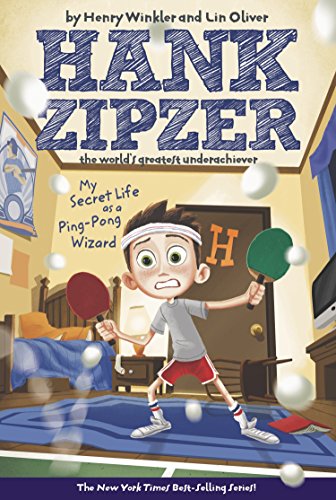My Secret Life as a Ping-Pong Wizard (Hank Zipzer, Bk. 9)