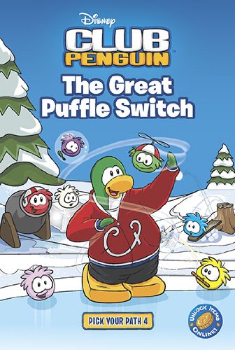 The Great Puffle Switch (Disney Club Penguin, Pick your Path 4)