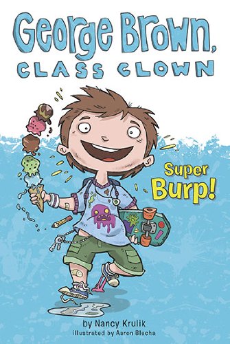 Super Burp! (George Brown, Class Clown, Bk. 1)
