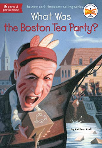 What Was the Boston Tea Party? (WhoHQ)