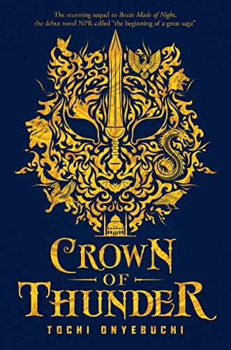 Crown of Thunder (Beasts Made of Night Duology, Bk. 2)