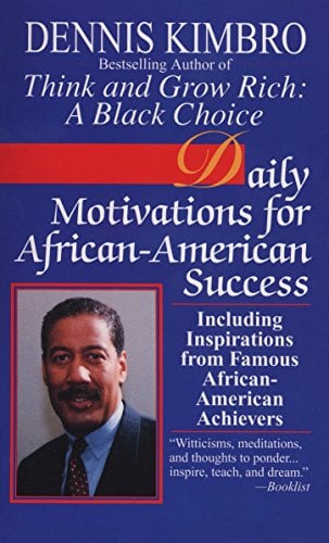 Daily Motivations for African-American Success: Including Inspirations From Famous African-American Achievers