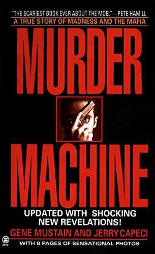 Murder Machine: A True Story of Madness and the Mafia
