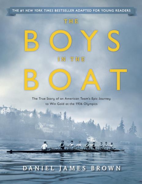 The Boys in the Boat (Young Readers Adaptation) - The True Story of an American Team's Epic Journey to Win Gold at the 1936 Olympics