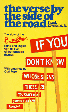 The Verse by the Side of the Road: The Story of the Burma-Shave Signs and Jingles