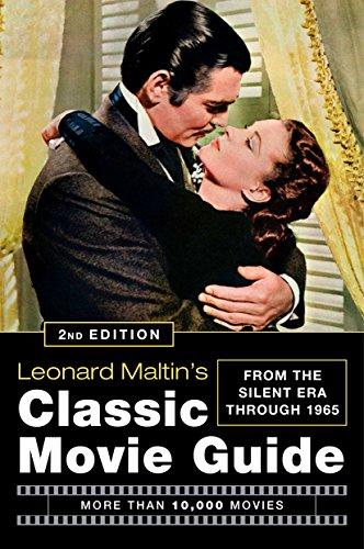 Leonard Maltin's Classic Movie Guide: From the Silent Era Through 1965 (Second Edition)