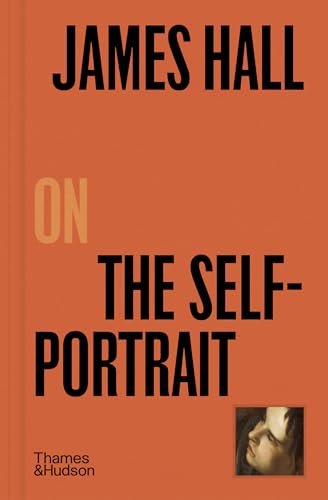 James Hall on the Self-Portrait (Pocket Perspectives, Bk. 3)