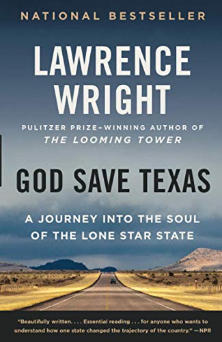 God Save Texas: A Journey into the Soul of the Lone Star State