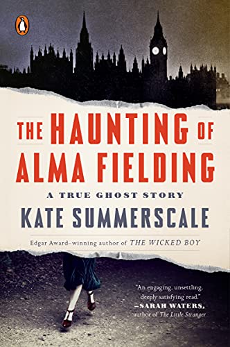 The Haunting of Alma Fielding: A True Ghost Story