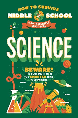 Science: A Do-It-Yourself Study Guide (How to Survive Middle School)