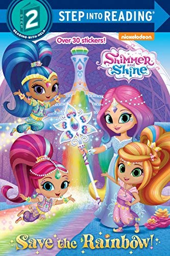 Save the Rainbow! (Shimmer and Shine, Step into Reading, Level 2)