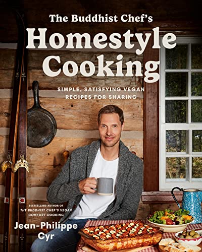 The Buddhist Chef's Homestyle Cooking: Simple, Satisfying Vegan Recipes for Sharing