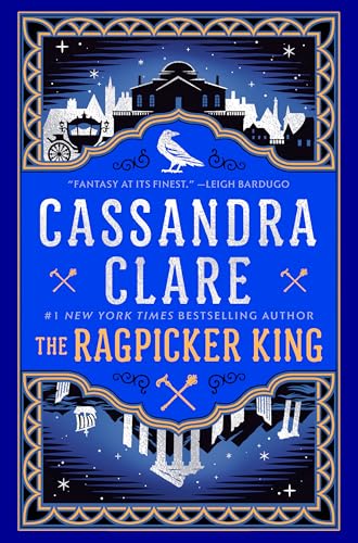 The Ragpicker King (The Chronicles of Castellane, Bk. 2)