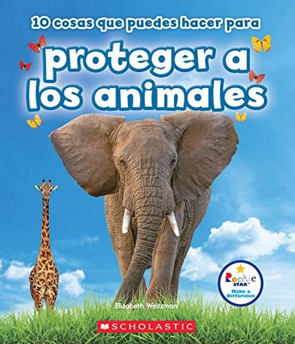 10 Cosas Que Puedes Racer Para Proteger a Los Animales (Rookie Star Make A Difference)