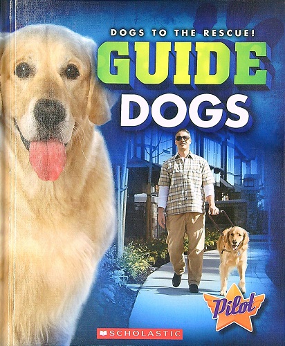 Guide Dogs (Pilot, Dogs to the Rescue!)