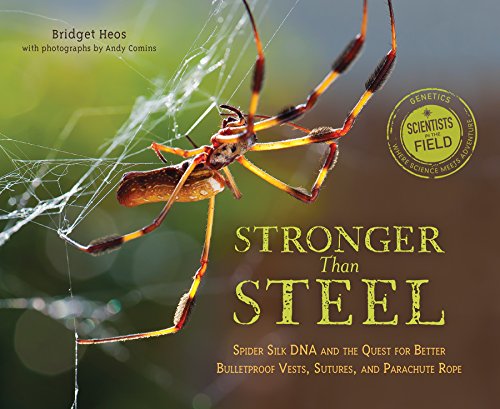 Stronger Than Steel (Scientists in the Field)