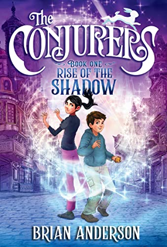 Rise of the Shadow (The Conjurers, Bk. 1)