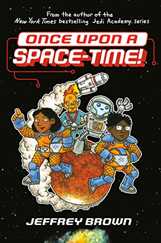 Once Upon a Space-Time! (Space-Time, Bk. 1)