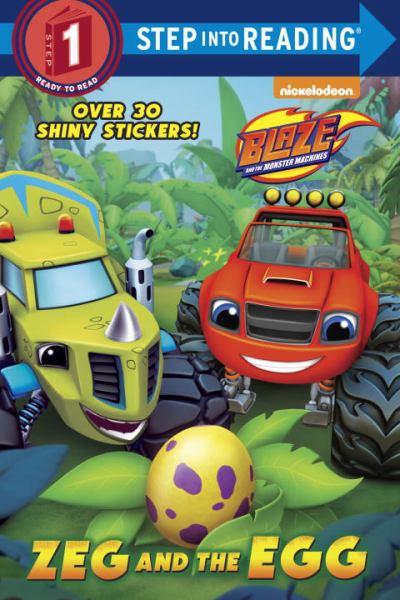 Zeg and the Egg (Blaze and the Monster Machines, Step into Reading Level 1)