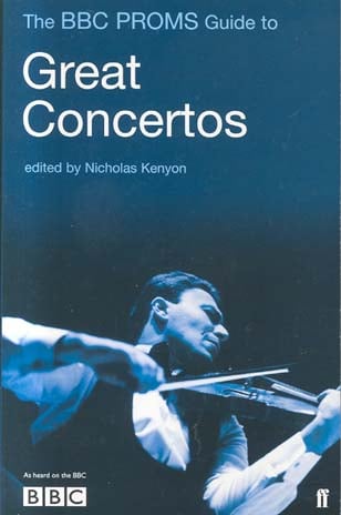 The BBC Proms Guide to Great Concertos
