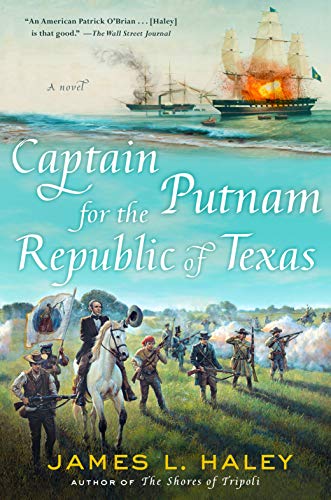 Captain Putnam for the Republic of Texas (The Bliven Putnam Naval Series)