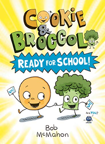 Ready for School! (Cookie & Broccoli, Bk. 1)