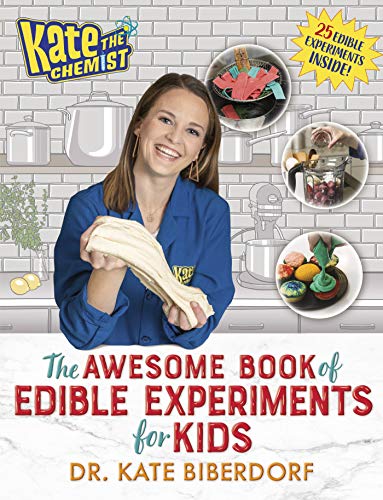 Kate the Chemist: The Awesome Book of Edible Experiments for Kids