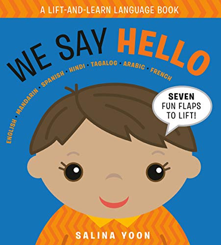 We Say Hello (A Lift-and-Learn Language Book)