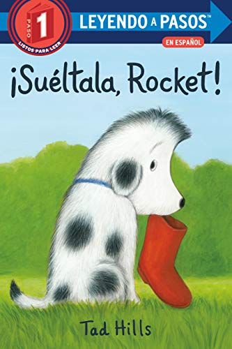 Sueltala, Rocket! (Leyendo A Pasos, Paso 1)