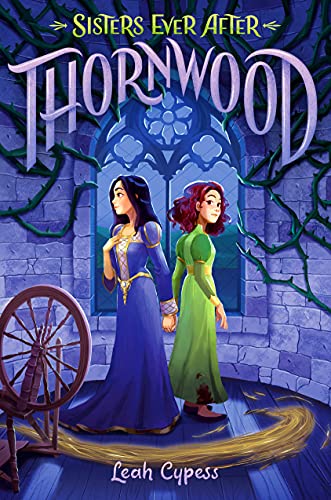 Thornwood (Sisters Ever After, Vol. 1)
