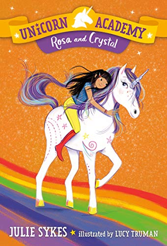 Rosa and Crystal (Unicorn Academy, Bk. 7)