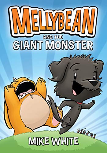 Mellybean and the Giant Monster (Mellybean, Vol. 1)